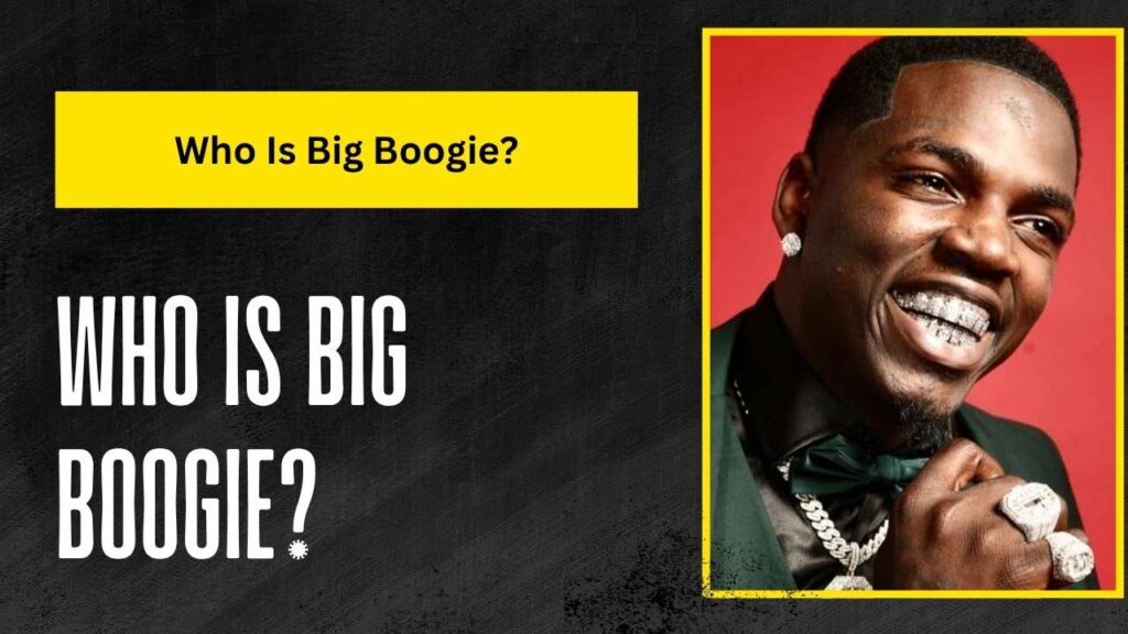 Who Is Big Boogie?