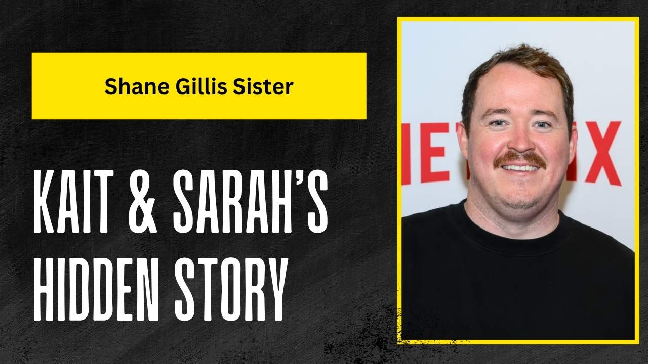 Shane Gillis Sister